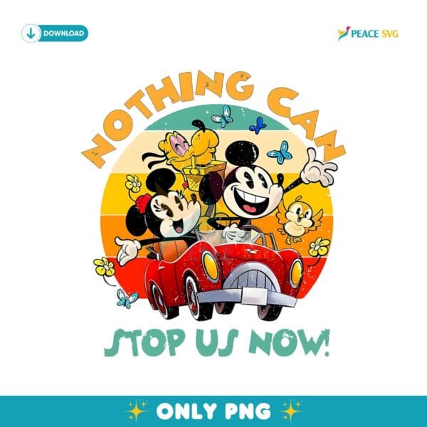 Vintage Mickey And Minnie Nothing Can Stop Us Now Png