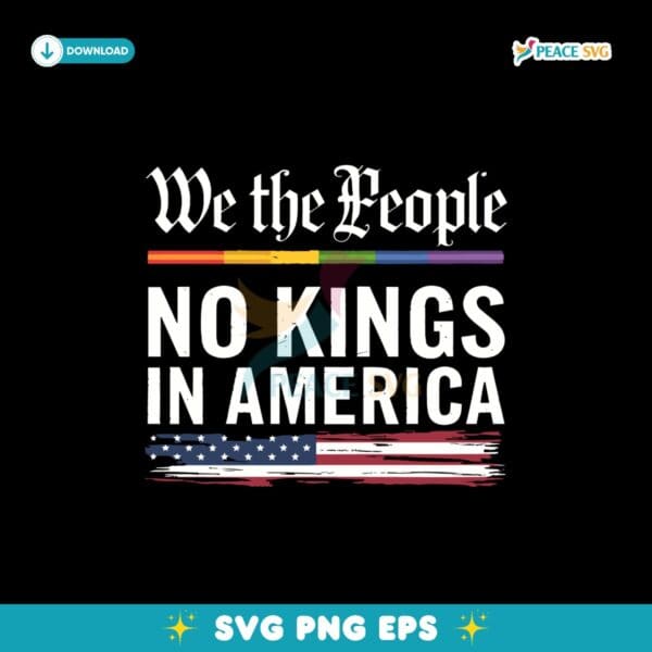 We The People No Kings In America Flag Svg