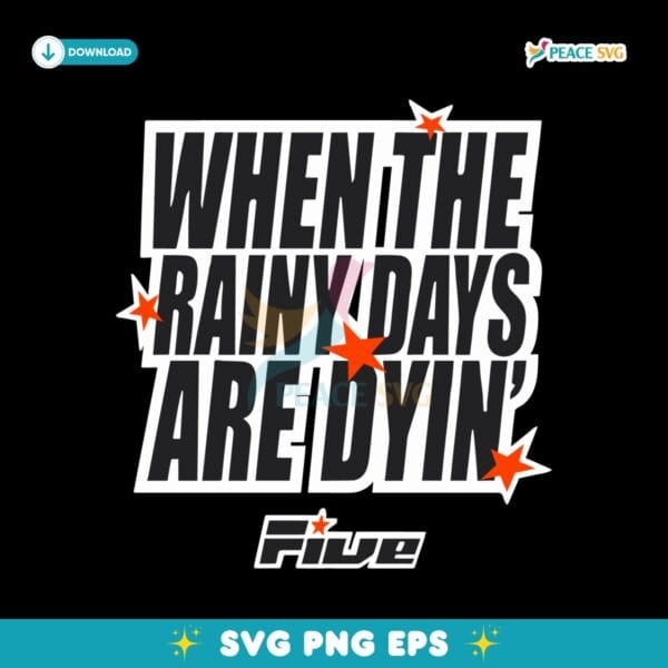 When The Rainy Days Are Dyin Five Stars SVG