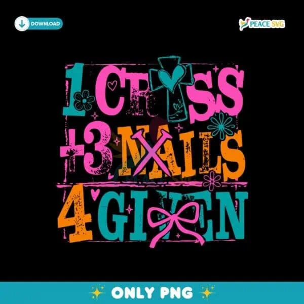 1 Cross 3 Nails 4 Given Christian Easter Cross Bible PNG