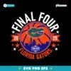 2025 Final Four Florida Gators Mens Basketball SVG Instant Download