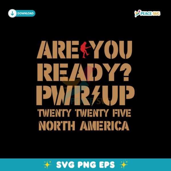 Are You Ready PWR UP 2025 North America Svg