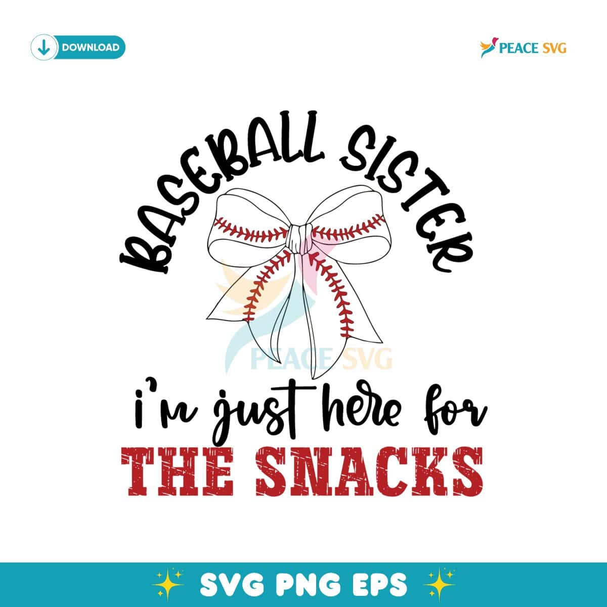 Baseball Sister I Am Just Here For The Snacks Svg
