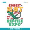 Biggest Slut At The Reptile Expo SVG