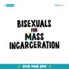 Bisexuals For Mass Incarceration SVG