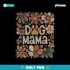 Boho Dog Mama Floral Lover Png Sublimation
