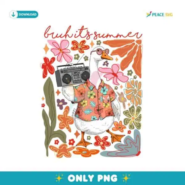Boho Floral Goose Bruh Its Summer PNG