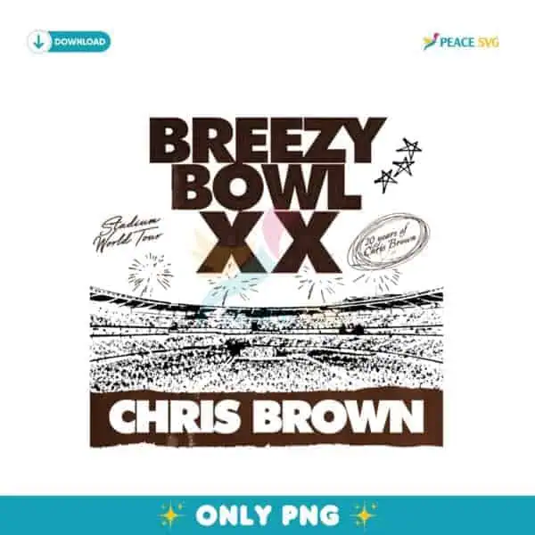 Breezy Bowl Xx Tour Chris Brown Tour 2025 PNG