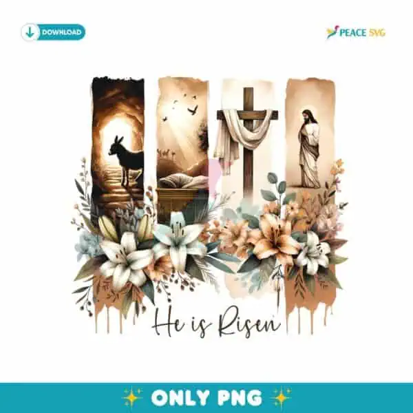 Brush Stroke Jesus He Is Risen Floral Png Sublimation