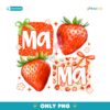 Coquette Mama Strawberry Cute Floral Mothers Day PNG