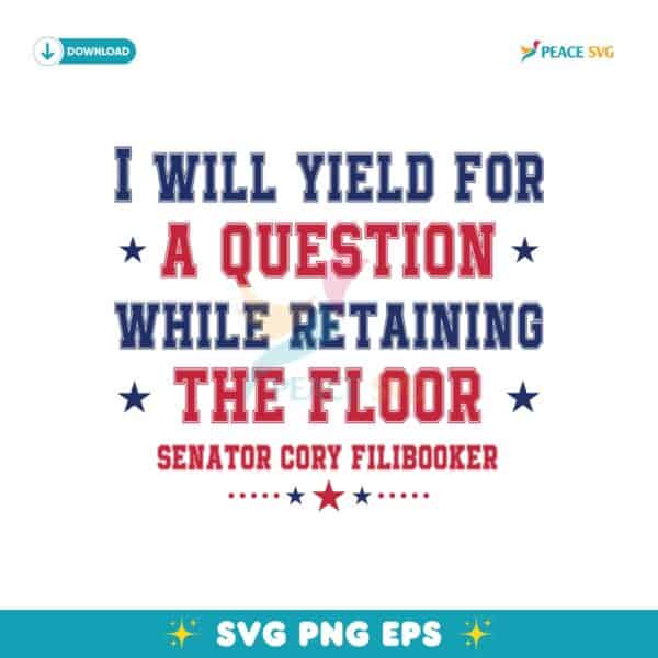 Cory Booker Filibuster I Will Yield For A Question Svg