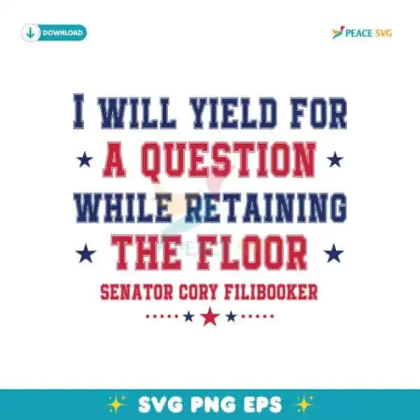 Cory Booker Filibuster I Will Yield For A Question Svg