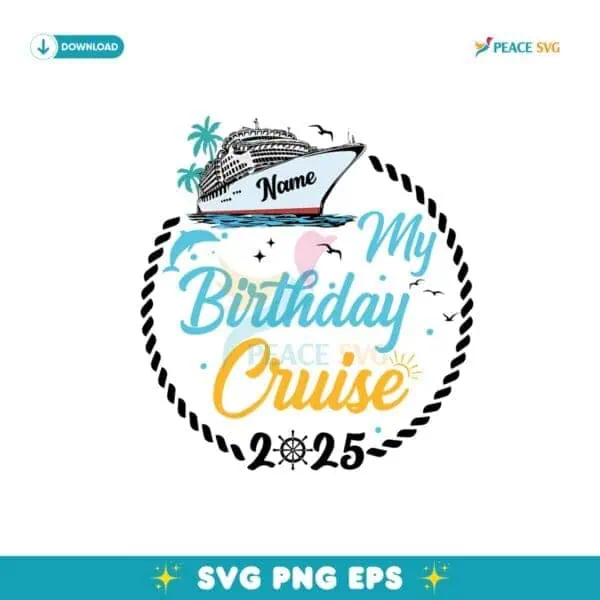 Custom Birthday Cruise Crew 2025 Family Svg