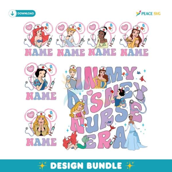Custom Nurse Princess In My Nurse Era PNG Bundle