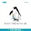 Don't Tread On Me Penguin Tariffs Anti Trump SVG