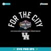 For The City Final Four Houston Cougars SVG Instant Download