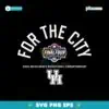 For The City Final Four Houston Cougars SVG Instant Download