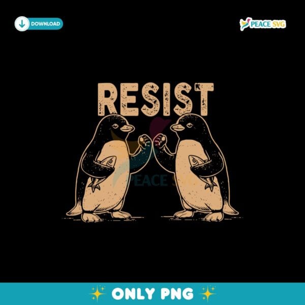Funny Resist Penguin Activism Anti Trump PNG