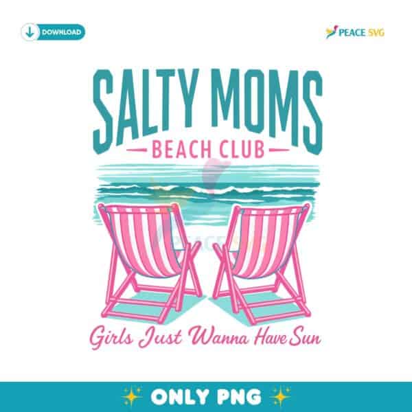 Funny Sarcastic Salty Moms Beach Club PNG