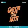 Gator Boys Stay Hot Basketball NCAA Champions Svg