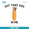 Got That Corn Dog In Me PNG
