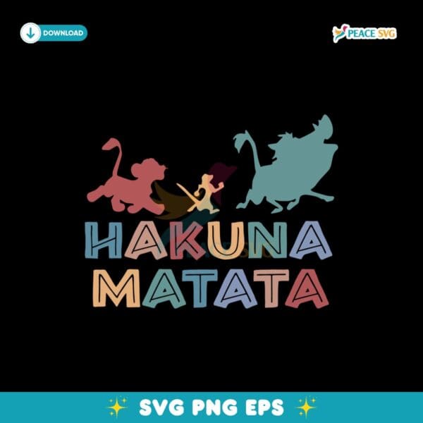 Hakuna Matata Animal Kingdom The Lion King Disney Svg
