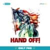 Hands Off Statue Liberty Protest Art PNG