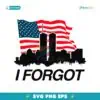 I Forgot American Flag World Trade Center Silhouette SVG