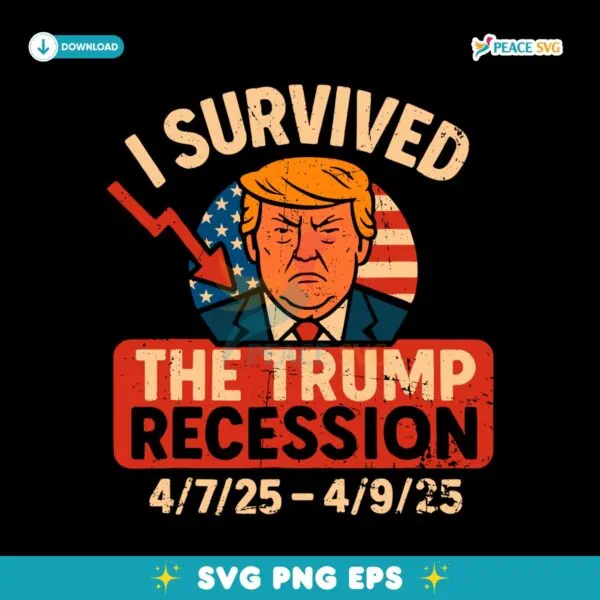I Survived The Trump Recession Anti Trump Political SVG