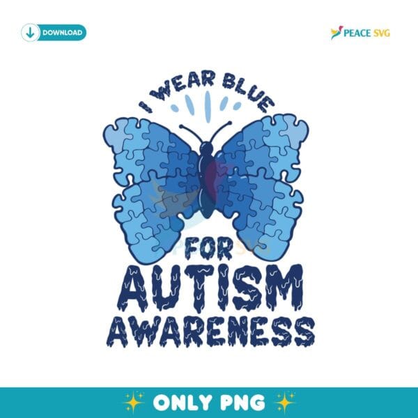I Wear Blue For Autism Awareness Month Puzzle Piece Png
