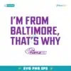 Im From Baltimore Thats Why Derik Queen SVG