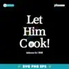 Lululemon Let Him Cook Est 1998 Fashion Golf Svg