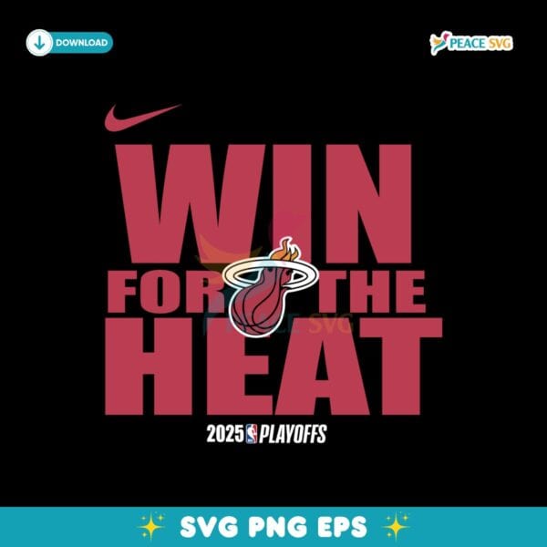 NBA Playoffs 2025 Win For The Miami Heat Basketball Svg