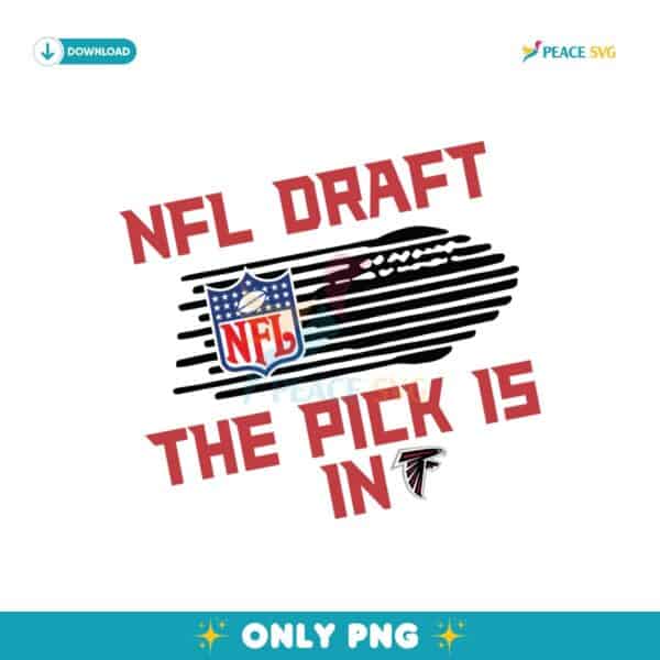 Nfl Draft The Pick Is In Atlanta Falcons Png