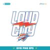 Oklahoma City Thunder 2025 NBA Playoffs Loud City Slogan Svg
