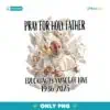 Pope Francis Pray For Holy Father Educating Is An Act Of Love Png