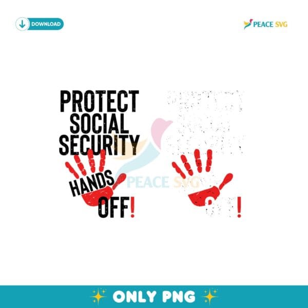 Protect Social Security Hands Off Protest PNG