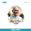 Rip Pope Francis Memorial Tribute 1936 2025 Png