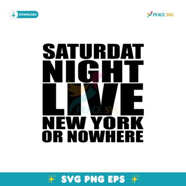 Saturday Night Live New York Or Nowhere Svg