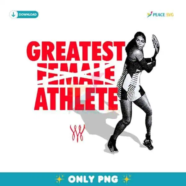 Serena Williams Greatest Female Athlete PNG