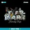 Star Wars Family Trip Vacation Matching Star Wars Day PNG
