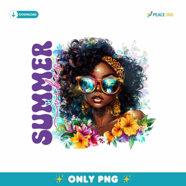 Summer Vibes Black Woman Beautiful Queen Juneteenth  PNG