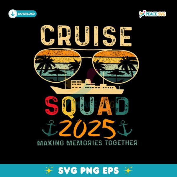 Sunset Cruise Squad 2025 Making Memories Together Svg