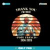 Thank You Father Pope Francis 1936-2025 Sunset Design Png