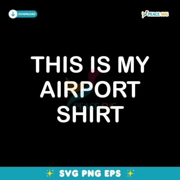 This Is My Airport Shirt Svg Instant Download