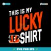 This Is My Lucky Cincinnati Bengals Football SVG