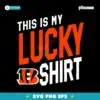 This Is My Lucky Cincinnati Bengals Football SVG