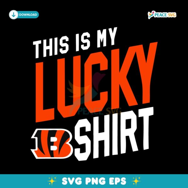 This Is My Lucky Cincinnati Bengals Football SVG