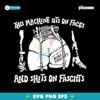 This Machine Sits On Faces And Shits On Fascists SVG