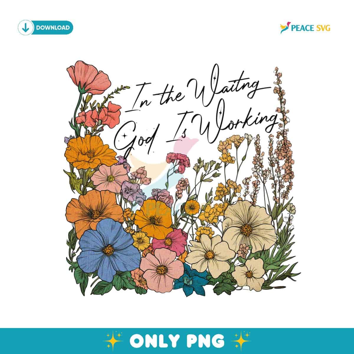 Vintage Floral In The Waiting God Is Working Png